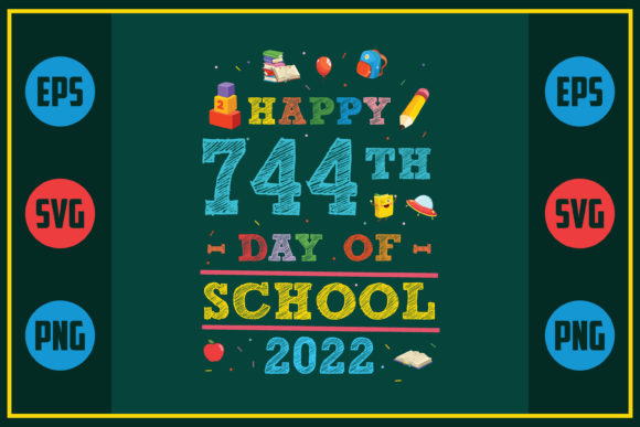 Celebrating with Happy 744th Day of School 2022
