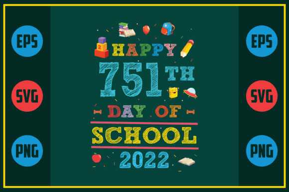 Happy 751th Day of School 2022: A Unique Embroidery Design