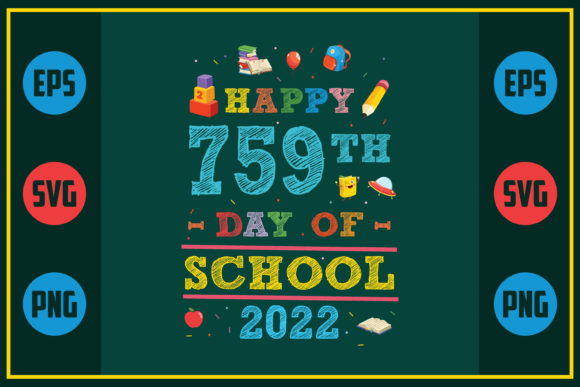 Happy 759th Day of School 2022: A Unique Embroidery Design