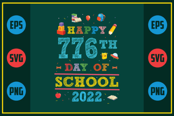 Happy 776th Day of School 2022: A Unique Embroidery Design