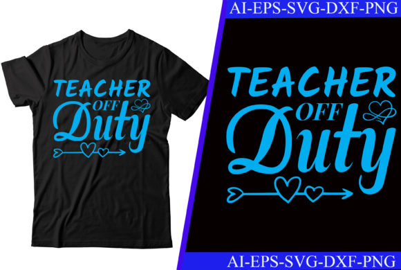 Teacher off Duty T-shirt Design Review