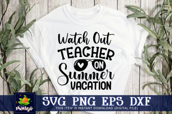 Watch out Teacher on Summer Vacation
